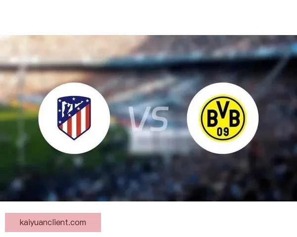 精准分析今日欧冠与联赛赛事，打造高胜率足球竞猜推荐宝典